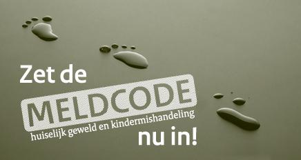 Nieuwe Meldcode Huiselijk Geweld en Kindermishandeling per 1 juli 2013